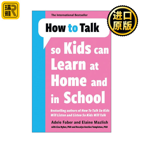 How to Talk so Kids Can Learn at Home and in School 如何说孩子才肯学