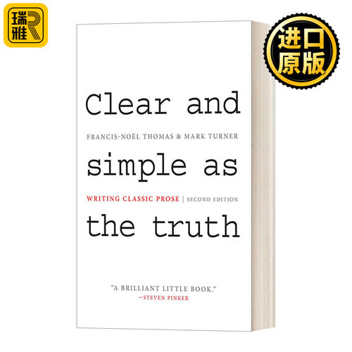 Clear and Simple as the Truth - Second Edition 古典风格：21世纪写作指南 简洁是真理 经典散文写作指南 Francis-Noël Thomas