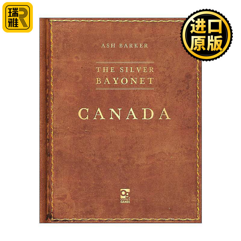 英文原版 The Silver Bayonet Canada 银刺刀 加拿大 哥特式拿破仑战争桌面战争兵棋指导书 英文版 进口英语原版书籍