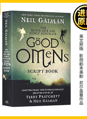 The Quite Nice and Fairly Accurate Good Omens Script Book 英文原版 好兆头 影视剧本小说 尼尔盖曼 Neil Gaiman 进口英语书籍