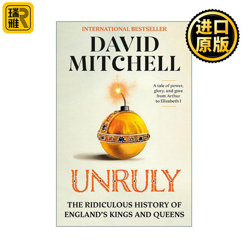 Unruly 不羁 英国国王和女王们的荒谬历史 云图作者David Mitchell大卫·米切尔 精装