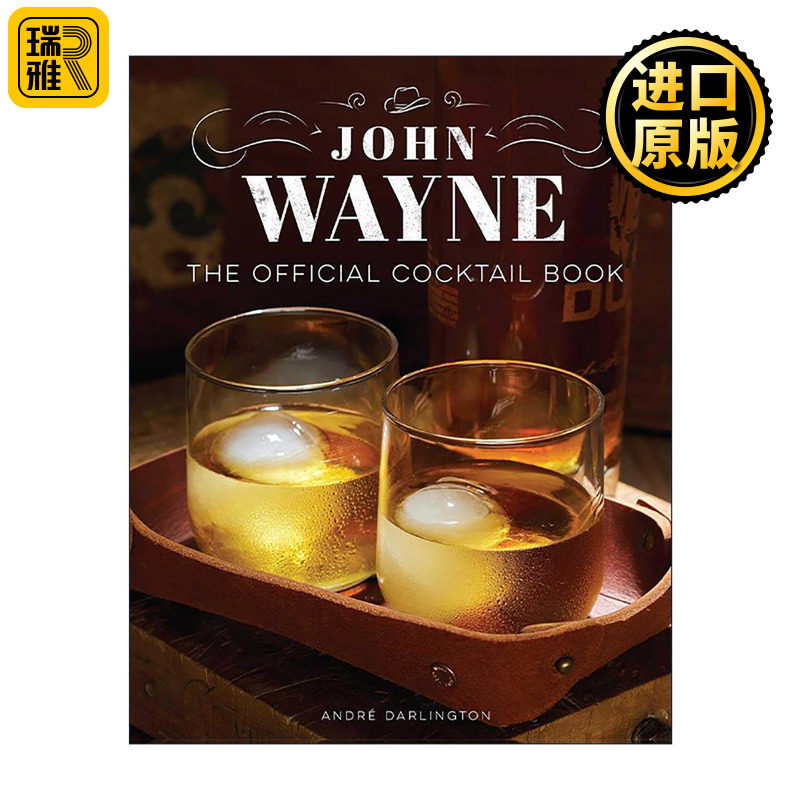 英文原版 John Wayne the Official Cocktail Book 约翰韦恩 鸡尾酒调配指南 70多种配方食谱和电影场景记忆 精装进口英语原版书籍