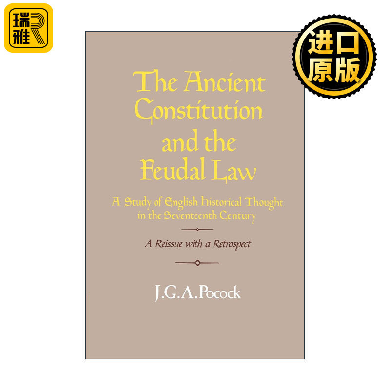 The Ancient Constitution and the Feudal Law 古代宪法与封建法 英国17世纪历史思想研究