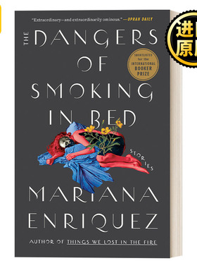 英文原版 The Dangers of Smoking in Bed Mariana Enriquez