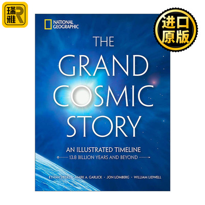 英文原版 The Grand Cosmic Story 宇宙史诗 138亿年演化图解时间线 星河之外作者Ethan Siegel 精装 美国国家地理 进口英语书籍