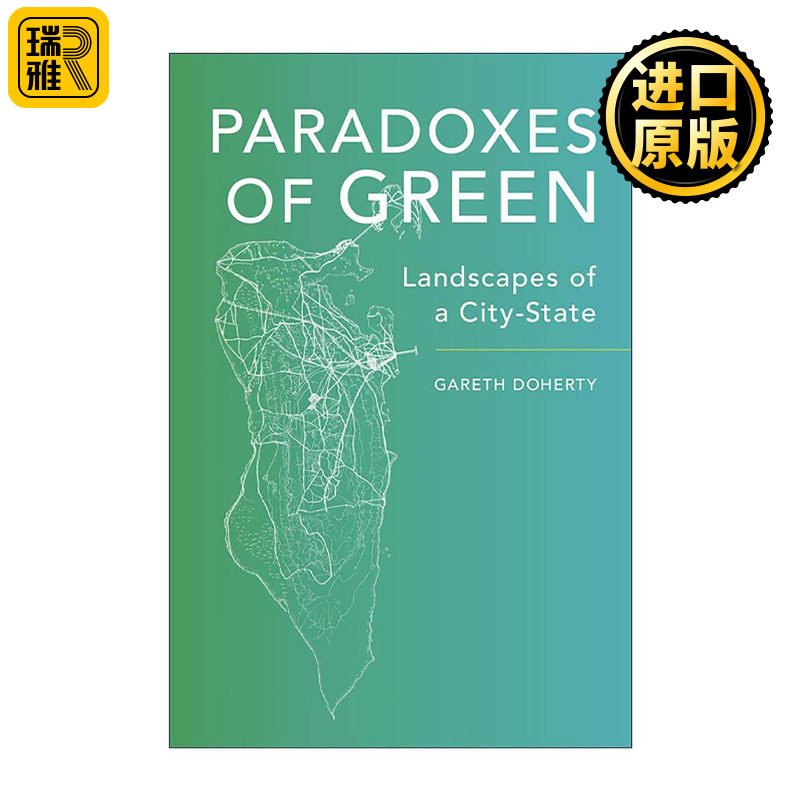 英文原版 Paradoxes of Green 绿色的悖论 城市状态景观 哈佛大学景观建筑学副教授Gareth Doherty 英文版 进口英语原版书籍
