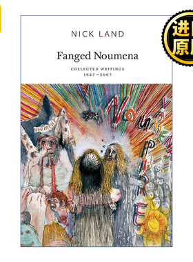 Fanged Noumena Collected Writings - - Nick Land 英文原版