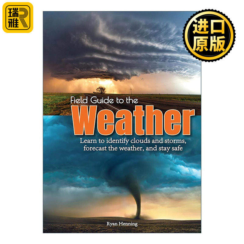 英文原版 Field Guide to the Weather 天气野外指南 学会识别云和风暴 预报天气并保持安全 Ryan Henning英文版 进口英语原版书籍