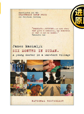 英文原版 Six Months in Sudan 在苏丹的六个月 一位医生在饱受战争蹂躏的村庄的经历 传记 James Maskalyk 进口英语书籍