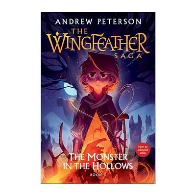 英文原版 The Wingfeather Saga 03 The Monster in the Hollows 羽翼传奇3 山谷中的怪物 儿童奇幻冒险小说 Andrew Peterson