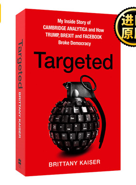 Targeted     Facebook  英文原版 帮川普当选 让英国脱欧 看大数据如何泄露你的个资来来操弄你的选择