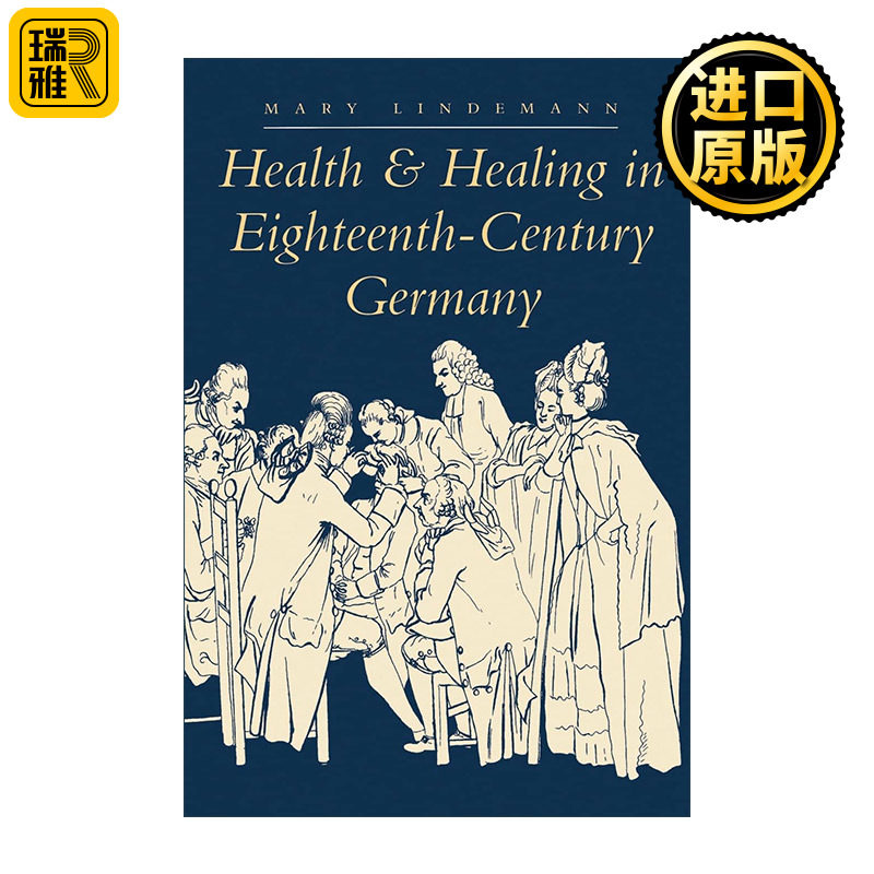 Health and Healing in Eighteenth-Century Germany 十八世纪德国的健康与治疗 迈阿密大学历史教授Mary Lindemann