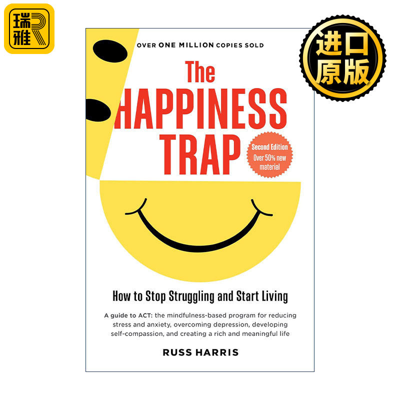 英文原版 The Happiness Trap 幸福的陷阱 减轻压力 克服恐惧 过上丰富充实而有意义的生活 第二版 Russ Harris 进口英语原版书籍