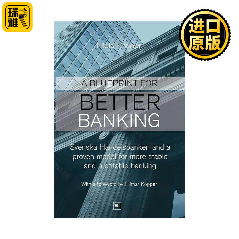 英文原版 A Blueprint for Better Banking 更好的银行蓝图 瑞典商业银行及其经过危机考验的银行模式 英文版 进口英语原版书籍