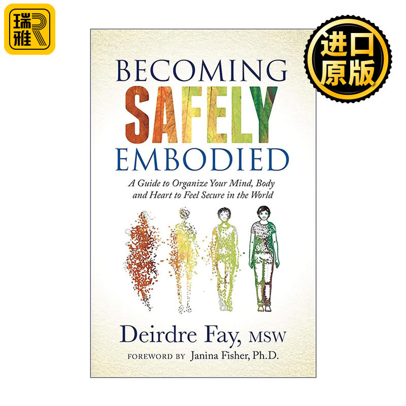 英文原版 Becoming Safely Embodied 重塑安稳身心状态 情感创伤心理治疗指南 建立踏实安全感 英文版 进口英语原版书籍