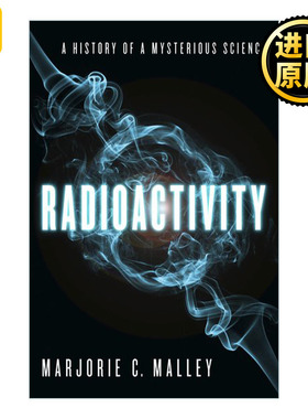 英文版 Radioactivity 放射性秘史 从新发现到新科学 精装 英文原版