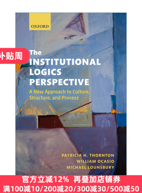 The Institutional Logics Perspective 制度逻辑 制度如何塑造人和组织 组织社会学书单