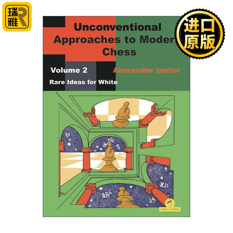 英文原版 Unconventional Approaches to Modern Chess Volume 2 Rare Ideas for White 现代国际象棋非常规战术 卷二 白棋