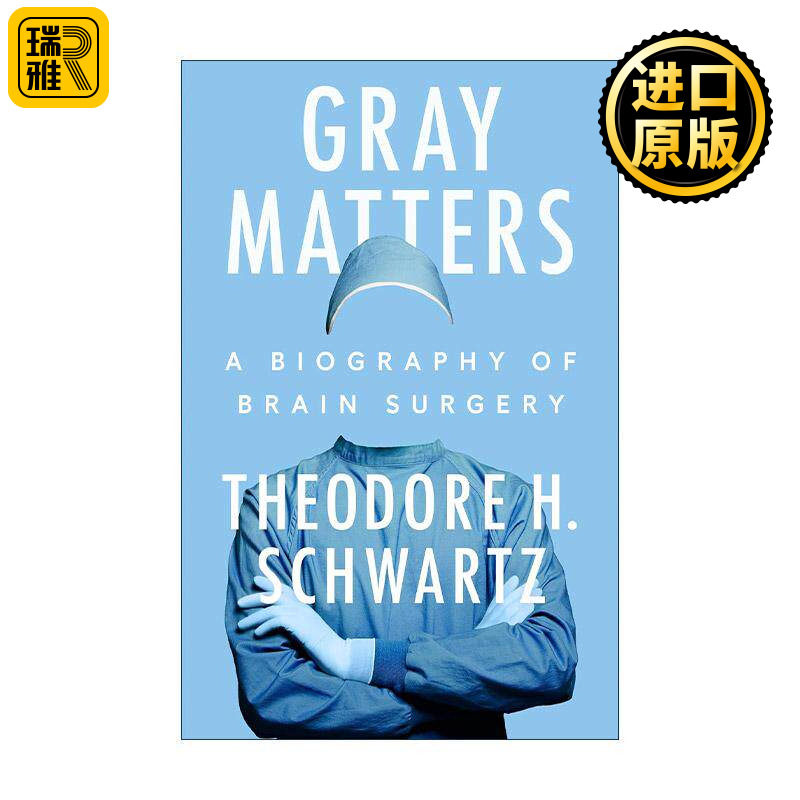 英文原版 Gray Matters 灰色物质 脑外科传记 医学史 微创神经外科教授Theodore H. Schwartz 精装 英文版 进口英语原版书籍