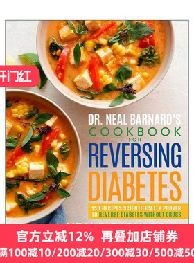 英文原版 Dr. Neal Barnard's Cookbook for Reversing Diabetes 逆转糖尿病食谱 150个健康美味素食食谱 烹饪指南 精装 英文版