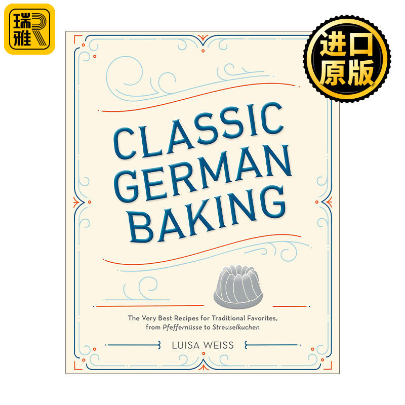 Classic German Baking 经典传统德国烘焙食谱 香辛料小圆饼 蜜橘蛋糕 精装 Luisa Weiss
