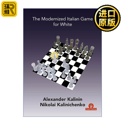 The Modernized Italian Game for White 现代意大利棋局 国际象棋开局策略指南 特级大师Alexander Kalinin