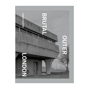 英文原版 Brutal Outer London 野蛮外伦敦 伦敦外围行政区粗野主义和后战后现代主义建筑 精装摄影画册 英文版 进口英语原版书籍