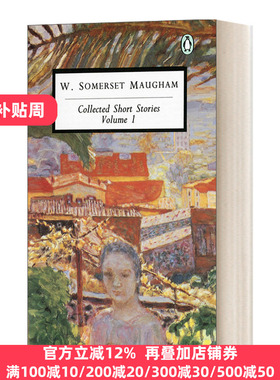 Collected Short Stories of W. Somerset Maugham: Volume 1 威廉·萨默塞特·毛姆短篇小说集 第一卷 企鹅兰登二十世纪经典系列
