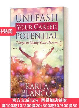 英文原版 Unleash Your Career Potential 7 Steps to Living Your Dream 释放你的职业潜力 实现梦想的7个步骤 英文版 进口英语书
