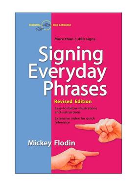 英文原版 Signing Everyday Phrases 手语常用语插图指南 修订版 Mickey Flodin 英文版 进口英语原版书籍
