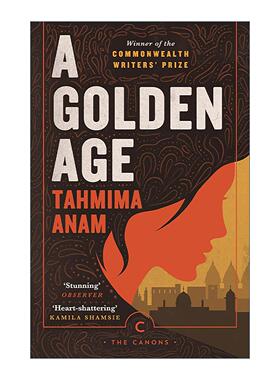 英文原版 A Golden Age 黄金时代 Tahmima Anam孟加拉三部曲 布克国际奖提名 英文版 进口英语原版书籍