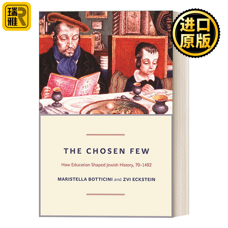 The Chosen Few 被选中的少数 公元70-1492年，教育如何塑造犹太历史 精装 Maristella Botticini