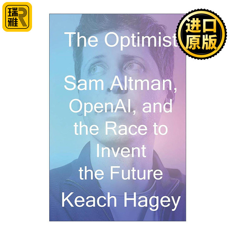 英文原版 The Optimist 乐观主义者 萨姆·奥尔特曼 OpenAI与创造未来的竞赛 内容之王作者基奇·哈吉 精装 进口英语原版书籍