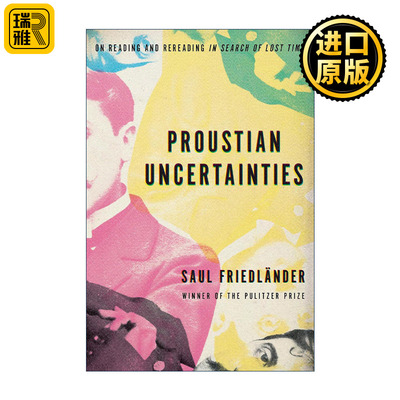 Proustian Uncertainties 普鲁斯特式的不确定性 追忆似水年华文学批评 普利策奖得主Saul Friedländer 英文原版 进口英语书籍
