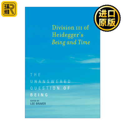 Division III of Heidegger's Being and Time (The MIT Press) 海德格尔 存在与时间 存在的未解问题 第三部分 Lee Braver