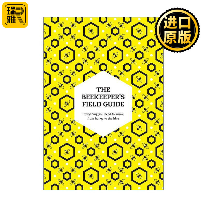 英文原版 The Beekeeper’s Field Guide 养蜂人的野外指南 从蜂蜜到蜂巢的需知事项 英文版 进口英语原版书籍