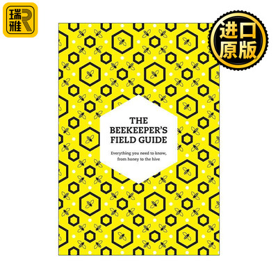 英文原版 The Beekeeper’s Field Guide 养蜂人的野外指南 从蜂蜜到蜂巢的需知事项 英文版 进口英语原版书籍