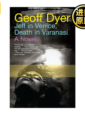 Jeff in Venice, Death in Varanasi 杰夫在威尼斯，死亡在瓦拉纳西 Geoff Dyer