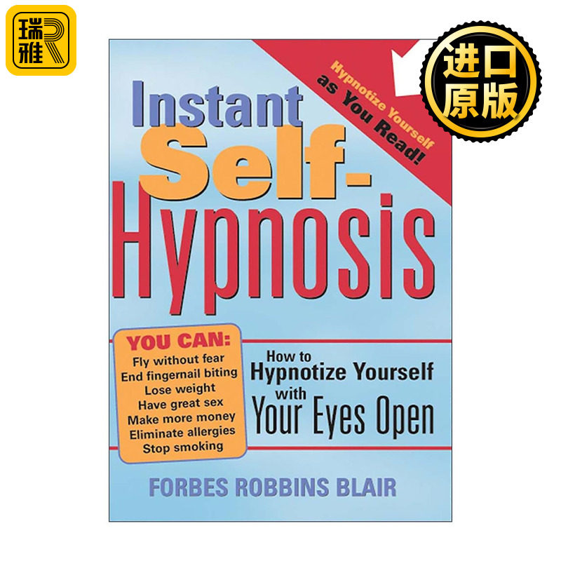 英文原版 Instant Self-Hypnosis 即时自我催眠 如何睁着眼睛催眠自己 改善生活 Forbes Robbins Blair 英文版 进口英语原版书籍