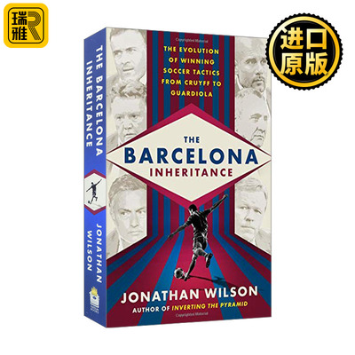 The Barcelona Inheritance 巴塞罗那足球战术史 从克鲁伊夫到瓜迪奥拉