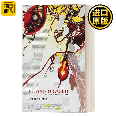 A Question of Qualities (Writing Architecture) 质量问题：建筑随笔 Jeffrey Kipnis