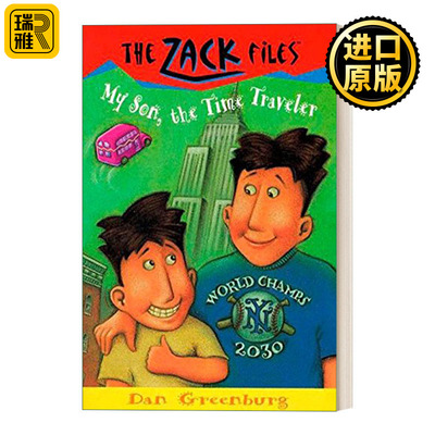 The Zack Files 08: My Son, the Time Traveler 札克档案系列08 儿童冒险章节桥梁书 Dan Greenburg