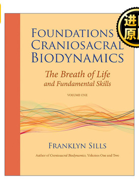 英文原版 Foundations in Craniosacral Biodynamics Volume One 生物动力学颅骶疗法基础 卷一 生命的呼吸和基本技能 进口书籍