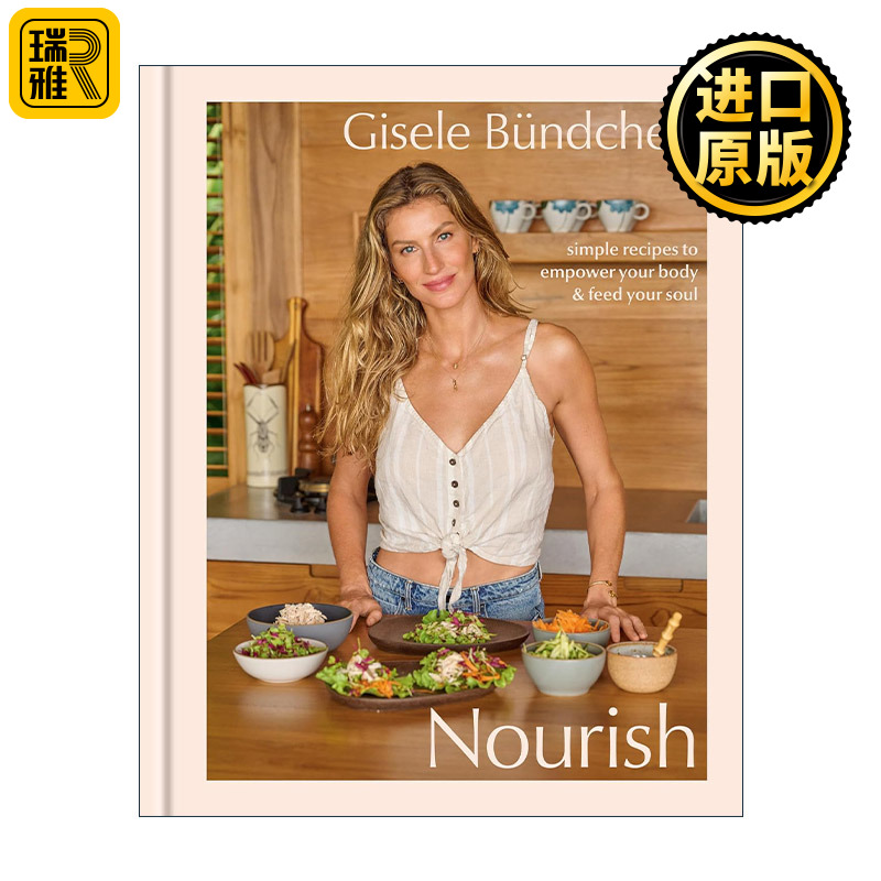 英文原版 Nourish 滋养 赋能身体和喂养心灵的简单健康食谱 Clarkson Potter吉赛尔·邦辰 精装 英文版 进口英语原版书籍