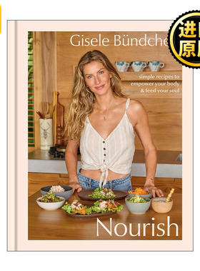 英文原版 Nourish 滋养 赋能身体和喂养心灵的简单健康食谱 Clarkson Potter吉赛尔·邦辰 精装 英文版 进口英语原版书籍