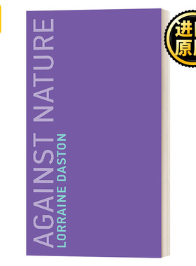 英文原版 Against Nature (Untimely Meditations) Lorraine Daston