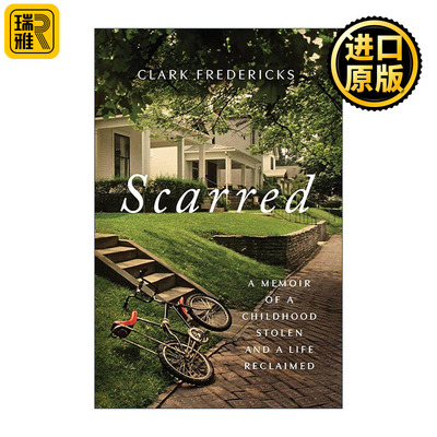英文原版 Scarred 伤痕累累 被偷走的童年和重获的人生回忆录 精装 英文版 进口英语原版书籍