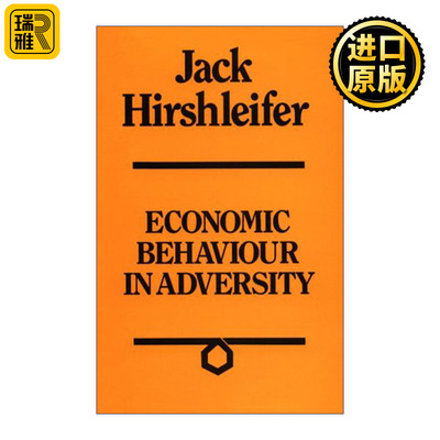 Economic Behaviour in Adversity 逆境中的经济行为 Jack Hirshleifer 精装