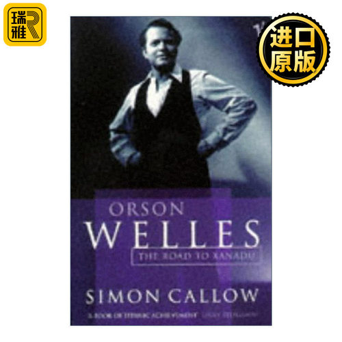 Orson Welles, Volume 1: The Road To Xanadu 奥逊·威尔斯传记 卷一 仙那度之路