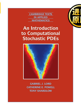 英文原版 An Introduction to Computational Stochastic PDEs 计算随机偏微分方程导论 剑桥应用数学文本系列